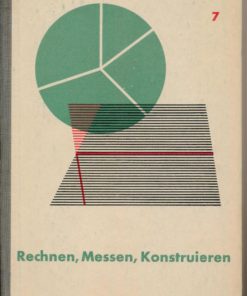 Rechnen, Messen, Konstruieren  7.Schuljahr