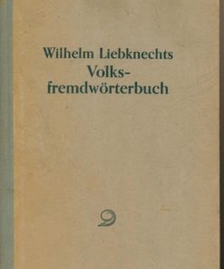 Wilhelm Liebknechts Volksfremdwörterbuch