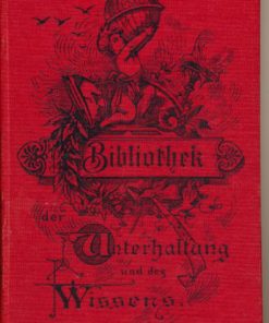 Bibliothek der Unterhaltung und des Wissens Band 1-13/1900