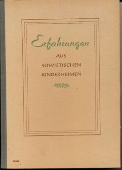 Erfahrungen aus sowjetischen Kinderheimen
