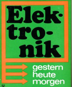 Elektronik – gestern heute morgen