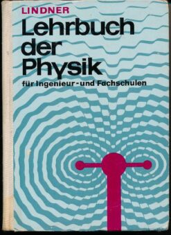 Lehrbuch der Physik für Ingenieur- und Fachschulen