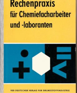 Rechenpraxis für Chemiefacharbeiter und -laboranten