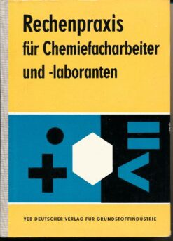 Rechenpraxis für Chemiefacharbeiter und -laboranten