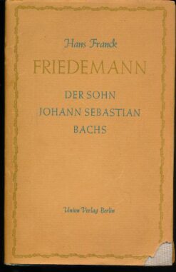 Friedemann – Der Sohn Johann Sebastian Bachs