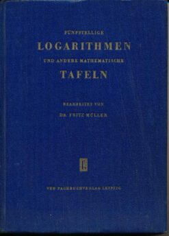 Fünfstellige Logarithmen und andere mathematische Tafeln