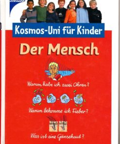 Der Mensch / Kosmos-Uni für Kinder