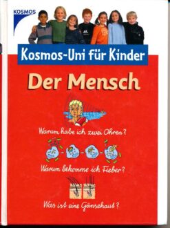 Der Mensch / Kosmos-Uni für Kinder