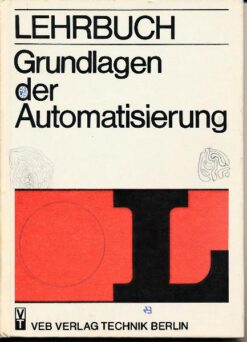 Lehrbuch Grundlagen der Automatisierung