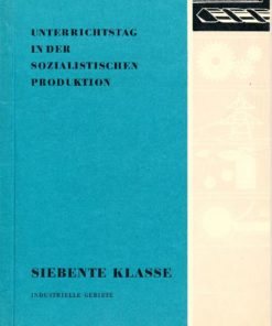 Unterrichtstag in der sozialistischen Produktion 7.Klasse