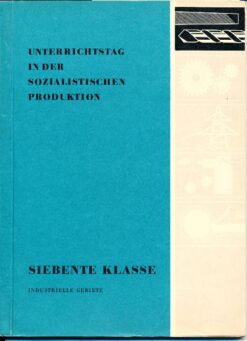 Unterrichtstag in der sozialistischen Produktion 7.Klasse