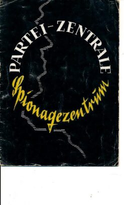 Parteizentrale – Spionagezentrum