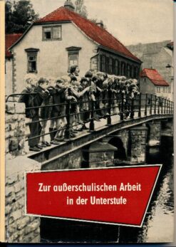 Zur außerschulischen Arbeit in der Unterstufe