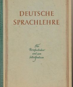 Deutsche Sprachlehre für Berufsschulen und zum Selbststudium