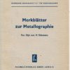 Merkblätter zur Metallographie