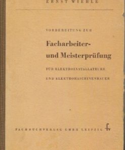 Vorbereitung zur Facharbeiter- und Meisterprüfung für Elektroinstallateure und Elektromaschinenbauer