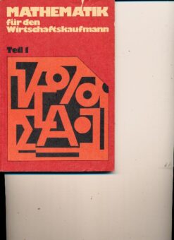 Mathematik für den Wirtschaftskaufmann  Teil 1