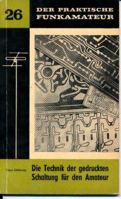 Die Technik der gedruckten Schaltungen für den Amateur
