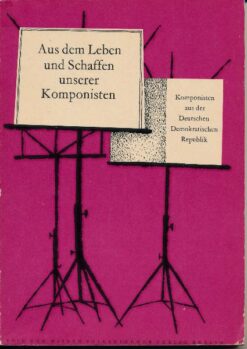 Aus dem Leben und Schaffen unserer Komponisten