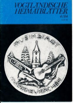 Vogtländische  Heimatblätter  3 und 4/1984; 5/1985