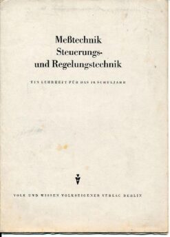 Meßtechnik, Steuerungs- und Regelungstechnik für das 10. Schuljahr