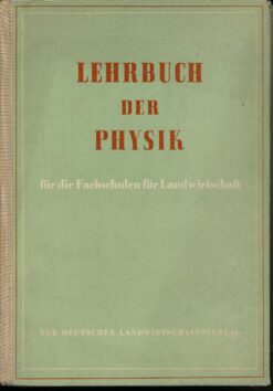 Lehrbuch der Physik für die Fachschulen für Landwirtschaft