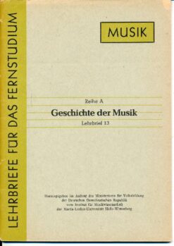 Geschichte der Musik ? Lehrbrief 13