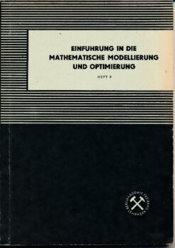 Einführung in die mathematische Modellierung und Optimierung  Heft 3 - 5