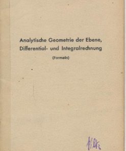 Analytische Geometrie der Ebene, Differential- und Integralrechnung (Formeln)