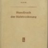 Handbuch der Holztrocknung