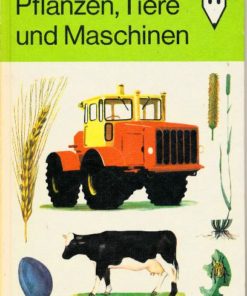 Pflanzen, Tiere und Maschinen