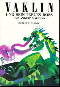 Vaklin und sein treues Ross und andere Märchen