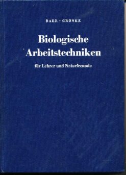 Biologische Arbeitstechniken für Lehrer und Naturfreunde