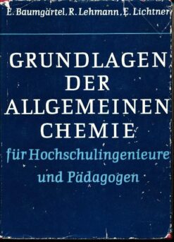 Grundlagen der allgemeinen Chemie für Hochschulingenieure und Pädagogen