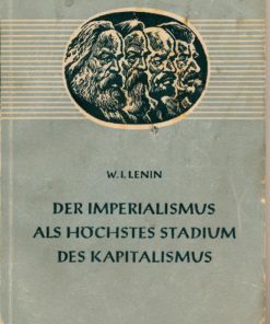 Der Imperialismus als höchstes Stadium des Kapitalismus