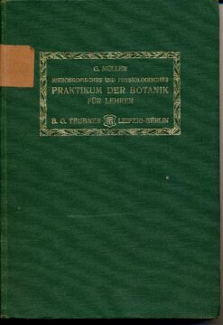 Mikroskopisches und physiologisches Praktikum der Botanik für Lehrer