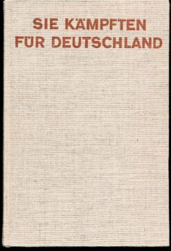 Sie kämpften für Deutschland