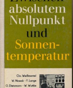 Zwischen absolutem Nullpunkt und Sonnentemperatur