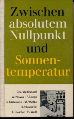 Zwischen absolutem Nullpunkt und Sonnentemperatur