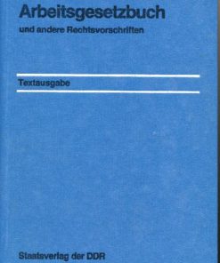 Arbeitsgesetzbuch und andere ausgewählte Rechtsvorschriften