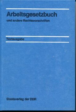 Arbeitsgesetzbuch und andere ausgewählte Rechtsvorschriften