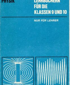 Lösungsheft Physik zu den Lehrbüchern für die Klassen 9 und 10