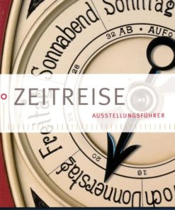 Zeitreise – Ausstellungsführer Deutsches Uhrenmuseum Glashütte