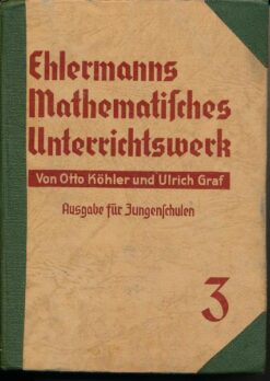 Ehlermanns mathematisches Unterrichtswerk für höhere Schulen  Band 3