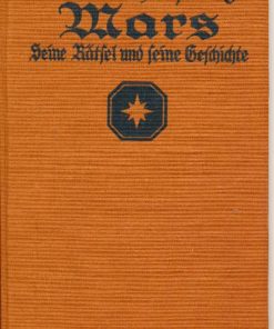 Mars – Seine Rätsel und seine Geschichte