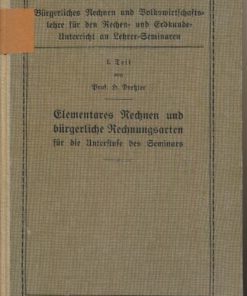 Elementares Rechnen und bürgerliche Rechnungsarten für die Unterstufe des Seminars