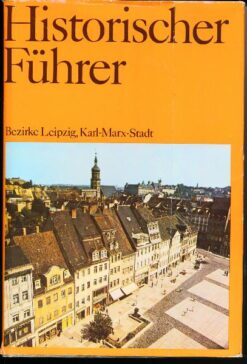 Historischer Führer  Bezirke Leipzig, Karl-Marx-Stadt