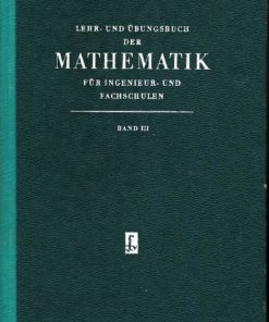 Lehr- und Übungsbuch der Mathematik für Ingenieur- und Fachschulen  Band III