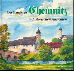 Der Landkreis Chemnitz in historischen Ansichten