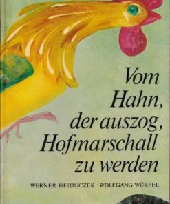 Vom Hahn, der auszog, Hofmarschall zu werden